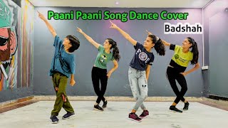 Paani Paani Dance video |Badshah | Jacqueline Fernandez | Paani Paani bhojpuri song Dance Choreo.