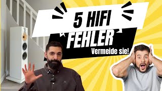 Die 5 größten HiFi-Fehler! (Aufstellung) – Vermeidest du sie?