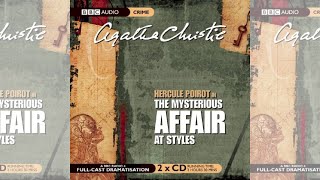 The Mysterious Affair at Styles I Hercule Poirot's Finest Cases BBC 4 Radio Drama