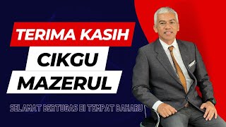 Ucapan buat Cikgu Mazerul