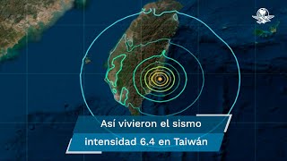 Terremoto de magnitud 6.4 sacude a Taiwán