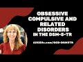 Obsessive Compulsive and Related Disorders in the DSM 5 TR  | Symptoms and Diagnosis