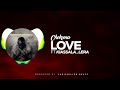 Love - Chokoma ft Kaissala & LERA Official Audio