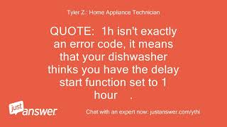 my GE profile dishwasher has a code 1h on the display and wont