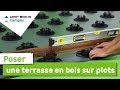 Comment poser une terrasse en bois sur plots ? Leroy Merlin