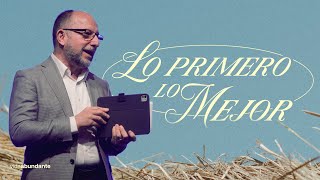 Lo primero, lo mejor — Pastor Enrique Bremer