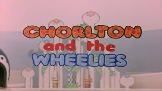 Chorlton and the Wheelies Opening 1976