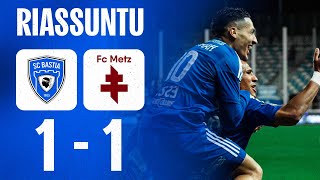 J21 | SC Bastia 1-1 FC Metz : U Riassuntu