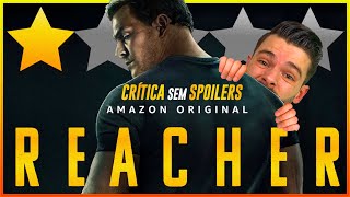 REACHER é HORRÍVEL | Crítica da Nova Série da Amazon Prime | Reacher Prime Video Crítica