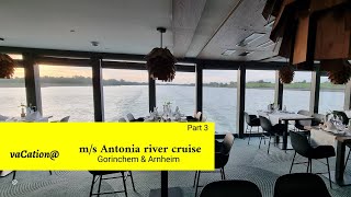 vaCation@ River cruise Gorinchem \u0026 Arnheim part 3/3