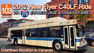MTA B103 EXPRESS Bus Ride via BQE, Gowanus, Prospect Expwy: New Flyer C40LF 526, Dtwn BK to Canarsie