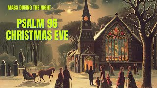 Psalm 96 Christmas Eve || Catholic Mass || Christmas Hymn