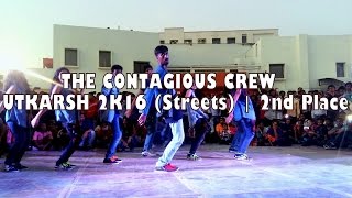 The Contagious Crew | 2nd Place | Utkarsh 2K16 (Streets) FRONTROW