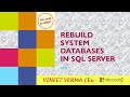 Rebuild System Databases in SQL Server | SQL Server | Database Design | SQL Talks by VINEET