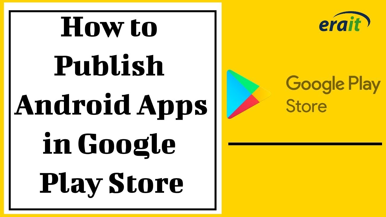 How To Publish Android Apps In Google Play Store (Full Tutorial)। EraIT ...