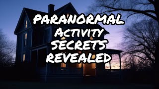 Uncovering the Shocking Secrets of Paranormal Activity Movie