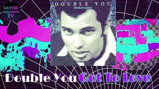 Double You ⭐ Got To Love [90s Eurodance]