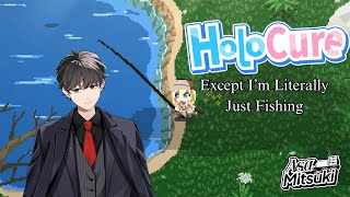 【HoloCure】Fishing and Nothing Else【Asa Mitsuki】