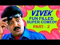 Vivek Fun Filled Super Comedy Part 2 | Kana Kandaen | Budget Padmanabhan | Thiruttu Payale