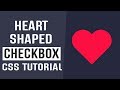 Heart Shaped Checkbox CSS | CSS Customized Checkbox | CSS Tutorial