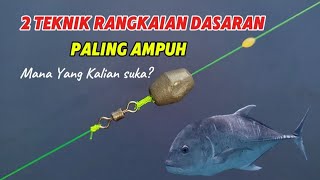 2 TEKNIK RANGKAIAN PANCING DASARAN, Mana Yang Kalian Suka?