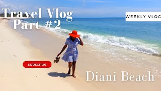 DIANI BEACH VACATION VLOG PART 2