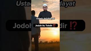 Ustadz Adi Hidayat - Rahasia Jodoh Kita⁉️ #ustadzadihidayat #adihidayat