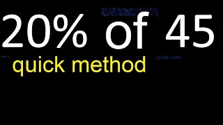 20% de 45 , percentage of a number . 20 percent of 45 . procedure