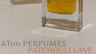 PATCHOULI LAVE By ATon Perfumes (Review)