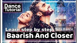 Baarish - Closer - MASHUP | Dance Tutorial | Nits Dance