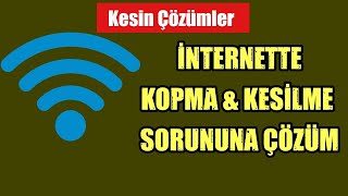 İnternet Kopma ve Bağlantı Kesilme Sorunlarına Çözümler / İP Adresi Alınıyor hatası