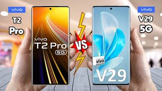 vivo T2 Pro Vs vivo V29 - Full Comparison 🔥 Techvs