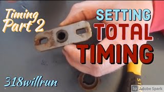 How to Set Total Timing Small Block Mopar