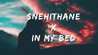 Snehithane X In My Bed | Snehithane remix | In my bed remix | XZ Lyrics
