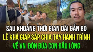 28/12:Sau thời gian dài gắn bó, Lê Khả Giáp chia tay hành trình trở về VN đón đứa con đầu lòng