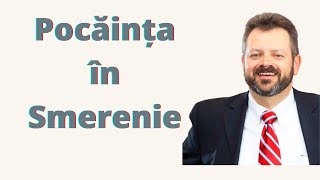 Pocăința în smerenie 20 Mai 2023 (Marius Cruceru)