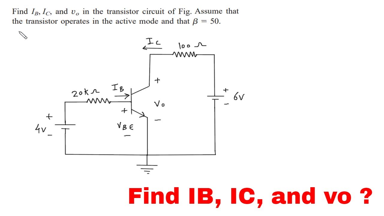 Find IB, IC, And Vo And In The Transistor Circuit Of Fig Assume That ...