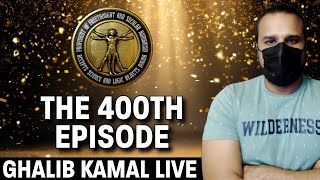 The 400th Episode | Ghalib Kamal Live