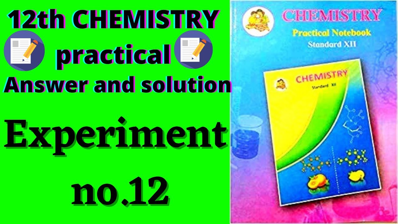 Experiment No.12 |12th Chemistry Practical Book Solved With Answer And ...