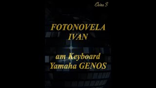 Fotonovela - Ivan - Keyboard Yamaha GENOS live Cover