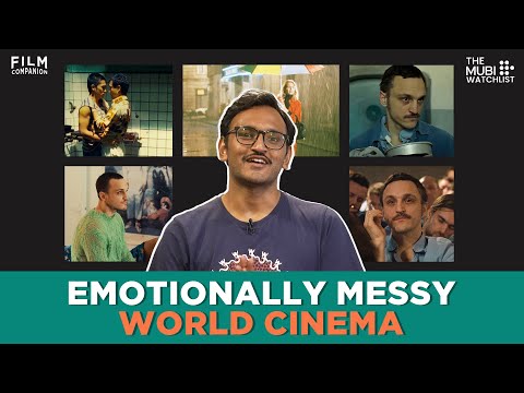 The MUBI Watchlist | Emotionally Messy World Cinema | Film Companion