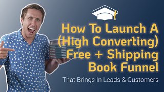 Book Funnel: How to Build it \u0026 Grow Your Business (My Strategy to go from $0 - $20M in 6 Years)