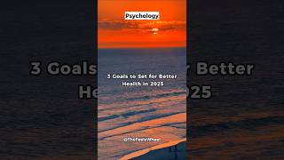 3 Simple Health Goals for 2025 💪 #psychologyfacts