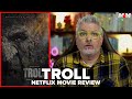 Troll (2022) Netflix Movie Review