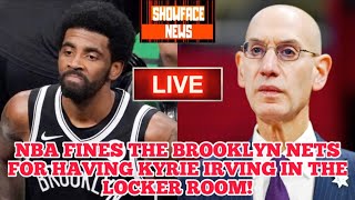 NBA FINES BROOKLYN NETS 50K FOR ALLOWING KYRIE IRVING IN LOCKER ROOM? 🤯 #ShowfaceNews