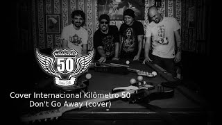 Cover Internacional Kilometro 50 - Don't Go Away