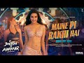 Maine Pi Rakhi Hai (Song) Tu Jhoothi Main Makkaar: Ranbir Shraddha Pritam Shreya G Divya K Amitabh B