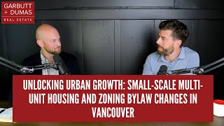 Unlocking Urban Growth: Small-Scale Multi-Unit Housing and Zoning Bylaw Changes in Vancouver