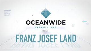 Webinar | Franz Josef Land