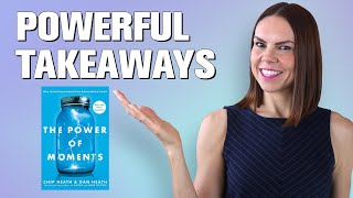 The Power of Moments by Dan and Chip Heath: Book Review & Takeaways